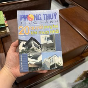 phong thủy khi mua nhà, 20 quyết phong thủy, sách phong thủy thực hành, cách chọn nhà theo phong thủy, sách xem hướng nhà, phong thủy nhà ở