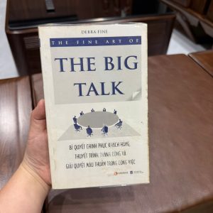 The Fine Art of The Big Talk – Bí Quyết Giao Tiếp & Thuyết Trình Thành Công | Debra Fine- K4