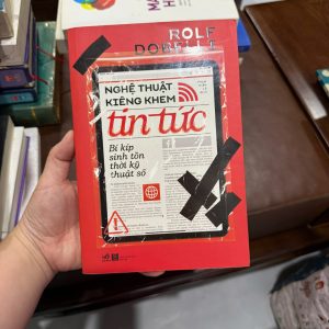 nghệ thuật kiêng khem tin tức, Rolf Dobelli, sách cai nghiện tin tức, sách phát triển bản thân, sách tư duy phản biện, sách giảm stress mạng xã hội, sách self help hay