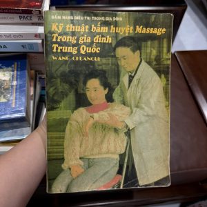 kỹ thuật bấm huyệt massage trung quốc, sách bấm huyệt gia đình, sách đông y massage, sách chữa bệnh không dùng thuốc, an ma pháp trung quốc, sách y học cổ truyền