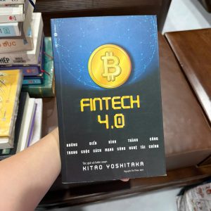 fintech 4.0, sách công nghệ tài chính, sách blockchain bitcoin, sách đầu tư công nghệ, sách tài chính hiện đại, sách fintech cho người mới, sách cách mạng công nghệ 4.0