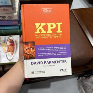 sách KPI, Key Performance Indicators, sách quản trị hiệu suất, sách quản lý doanh nghiệp, sách KPI David Parmenter, xây dựng KPI, sách kinh doanh hay, KPI là gì