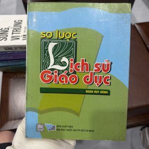 sơ lược lịch sử giáo dục, sách lịch sử giáo dục Việt Nam, giáo trình giáo dục học, sách nghiên cứu giáo dục, Đoàn Huy Oánh, lịch sử giáo dục thế giới