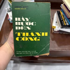 Bảy bước đến thành công, Gordon Byron, Nguyễn Hiến Lê, sách kỹ năng sống cũ, sách phát triển bản thân xưa, sách hiếm Nguyễn Hiến Lê dịch, sách thành công, sách tư duy thành công, sách cổ kỹ năng sống