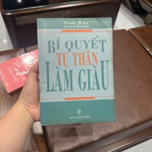 bí quyết tự thân làm giàu, scott witt, sách làm giàu, sách kinh doanh, sách khởi nghiệp, sách tư duy tài chính, sách phát triển bản thân, sách thành công, sách NXB Trẻ