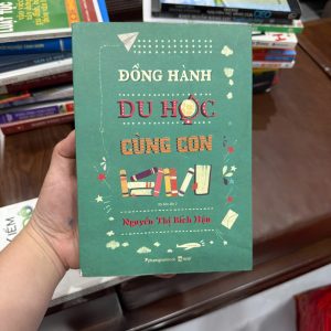 đồng hành du học cùng con, sách du học, kinh nghiệm du học, chuẩn bị du học cho con, phụ huynh có con du học, tư vấn du học