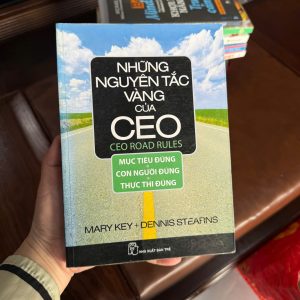 những nguyên tắc vàng của CEO, CEO road rules, sách quản trị doanh nghiệp, sách lãnh đạo, kỹ năng quản lý, sách kinh doanh hay