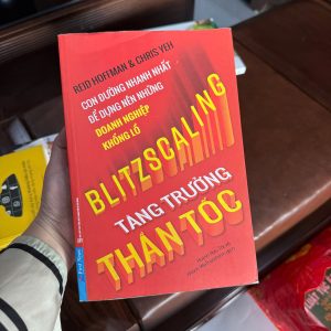 BLITZSCALING – TĂNG TRƯỞNG THẦN TỐC | REID HOFFMAN & CHRIS YEH- K4