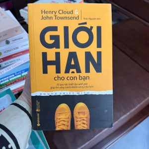 giới hạn cho con bạn, boundaries with kids, sách nuôi dạy con, dạy con kỷ luật, sách parenting hay, sách dạy con tự lập, nuôi dạy con khoa học