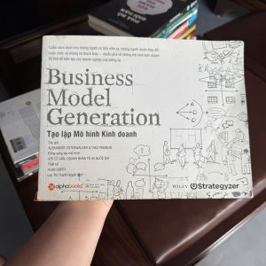 business model generation, tạo lập mô hình kinh doanh, sách alexander osterwalder, business model canvas, sách khởi nghiệp hay, sách kinh doanh hay, sách chiến lược kinh doanh, sách startup, sách quản trị doanh nghiệp
