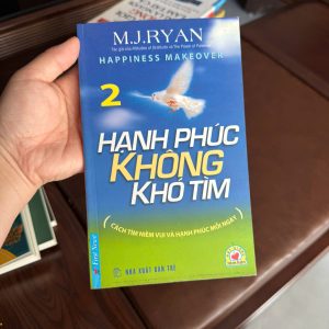 hạnh phúc không khó tìm 2, happiness makeover, sách chữa lành tâm lý, sách sống tích cực, sách giảm stress, sách phát triển bản thân, sách hay nên đọc mỗi ngày