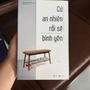 cứ an nhiên rồi sẽ bình yên, sách chữa lành, sách thiền nhật bản, sách sống chậm, sách giảm stress, sách tâm lý nhẹ nhàng
