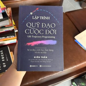 lập trình quỹ đạo cuộc đời, sách Kiên Trần, sách phát triển bản thân, thay đổi cuộc đời, tư duy thành công, self help Việt Nam, lập trình cuộc đời, sách định hướng cuộc sống, sách mindset thành công