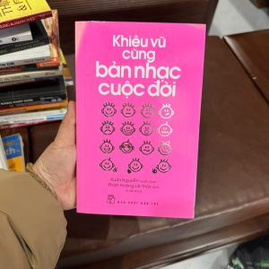 Khiêu vũ cùng bản nhạc cuộc đời, sách truyền cảm hứng sống, sách phát triển bản thân, sách kỹ năng sống tích cực, sách hay nên đọc, sách NXB Trẻ
