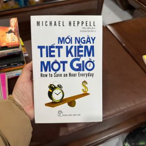 mỗi ngày tiết kiệm một giờ, sách quản lý thời gian, how to save an hour everyday, sách phát triển bản thân, sách kỹ năng sống, sách tăng năng suất, sách self help hay