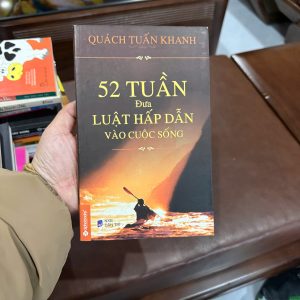 52 tuần đưa luật hấp dẫn vào cuộc sống, sách luật hấp dẫn, sách Quách Tuấn Khanh, sách phát triển bản thân, sách tư duy tích cực, sách self help Việt Nam