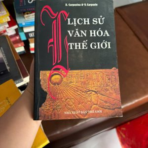 lịch sử văn hóa thế giới, sách văn hóa thế giới, sách nghiên cứu văn hóa nhân loại, sách lịch sử nhân loại, sách học thuật cũ, sách hiếm văn hóa thế giới