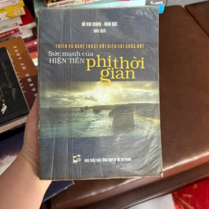 sức mạnh của hiện tiền phi thời gian, sách thiền định, sống trong hiện tại, sách chữa lành tâm trí, sách tâm linh, sách phát triển bản thân, sách sống chậm