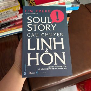 soul story câu chuyện linh hồn, sách tâm linh hay, sách về linh hồn và cuộc sống, tim freke, sách triết lý sống, sách chữa lành tâm hồn