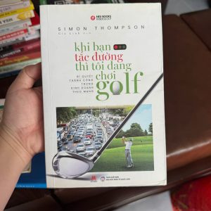 ⛳ “Khi Bạn Tắc Đường Thì Tôi Đang Chơi Golf” là cuốn sách độc đáo về kinh doanh theo mạng (networking) và cách xây dựng cuộc sống tự do tài chính. 📌 Tựa đề gây tò mò nhưng nội dung lại cực kỳ thực tế: 👉 Làm sao để vừa thành công trong công việc 👉 Vừa có thời gian tận hưởng cuộc sống